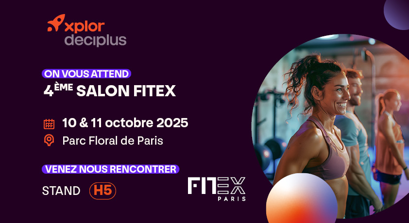 Le logiciel de gestion pour salles de sport Xplor Deciplus présent au salon du fitness - Fitex 2025